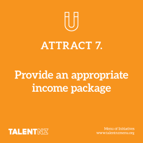 TalentNZ: Menu of Initiatives – Attract 7. Promote an appropriate income package
