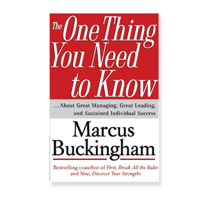 Book Review: The One Thing You Need To Know: About Great Managing, Great Leading, and Sustained Individual Success