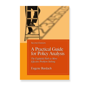 Book Review: A Practical Guide for Policy Analysis: The Eightfold Path to More Effective Problem Solving