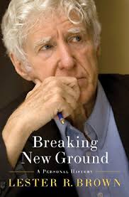 Book Review: Breaking New Ground by Lester R. Brown