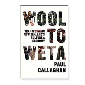 Book Review: Wool to Weta: Transforming New Zealand's Culture & Economy